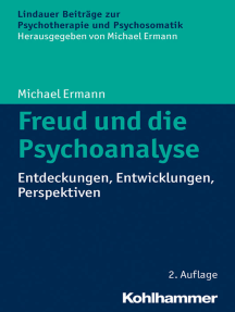 Freud und die Psychoanalyse: Entdeckungen, Entwicklungen, Perspektiven