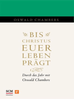 Bis Christus euer Leben prägt: Durch das Jahr mit Oswald Chambers