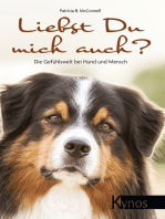 Liebst Du mich auch?: Die Gefühlswelt bei Hund und Mensch