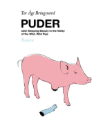 Puder: Sleeping Beauty in the Valley of the Wild, Wild Pigs