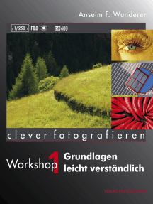 Grundlagen leicht verständlich: Clever fotografieren, Workshop 1