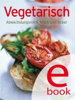 Vegetarisch: Unsere 100 besten Rezepte in einem Kochbuch