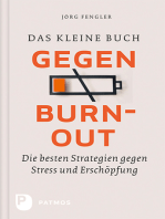 Das kleine Buch gegen Burnout: Die besten Strategien gegen Stress und Erschöpfung