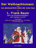 Der Weihnachtsmann oder Das abenteuerliche Leben des Santa Claus: Vom Autor des Kinderbuchklassikers "Der Zauberer von OZ" sowie einem Nachwort zu Leben und Werk von L. Frank Baum