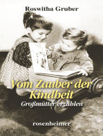 Vom Zauber der Kindheit: Großmütter erzählen