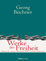 Werke der Freiheit: Woyzeck Lenz Dantons Tod Leonce und Lena