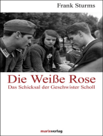 Die Weiße Rose: Das Schicksal der Geschwister Scholl