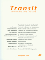 Transit 42. Europäische Revue: Russland: Rückkehr der Politik?