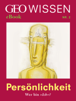 Persönlichkeit: Wer bin »Ich«? (GEO Wissen eBook Nr. 2)