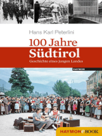 100 Jahre Südtirol: Geschichte eines jungen Landes