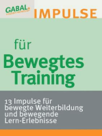 Bewegtes Training: 13 Impulse für bewegte Weiterbildung und bewegende Lern-Erlebnisse