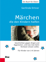 Märchen, die den Kindern helfen: Geschichten gegen Angst und Aggression, und was man beim Vorlesen wissen sollte