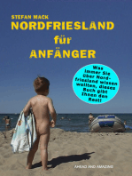 Nordfriesland für Anfänger: Was immer Sie über Nordfriesland wissen wollten, dieses Buch gibt Ihnen den Rest