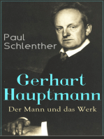Gerhart Hauptmann: Der Mann und das Werk: Lebensgeschichte des bedeutendsten deutschen Vertreter des Naturalismus