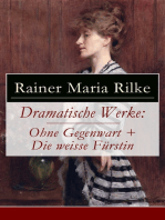 Dramatische Werke: Ohne Gegenwart + Die weisse Fürstin: Drama in zwei Akten und ein Dramatisches Gedicht