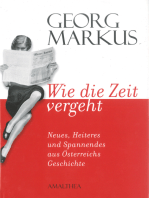 Wie die Zeit vergeht: Neues, Heiteres und Spannendes aus Österreichs Geschichte