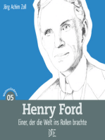 Henry Ford: Einer, der die Welt ins Rollen brachte