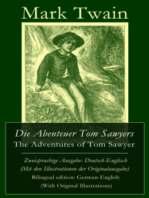 Lesen Sie Die Abenteuer Tom Sawyers The Adventures Of Tom Sawyer Zweisprachige Ausgabe Deutsch Englisch Mit Den Illustrationen Der Originalausgabe Bilingual Edition German English With Original Illustrations Online Von Mark Twain