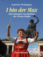 I bin der Max: Die schönsten Geschichten der Wiesn-Chefin