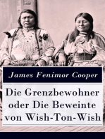Die Grenzbewohner oder Die Beweinte von Wish-Ton-Wish: Ein Wildwestroman des Autors von Der letzte Mohikaner und Der Wildtöter