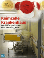 Keimzelle Krankenhaus. WP-Ausgabe: Wie MRSA und andere Killerbakterien töten