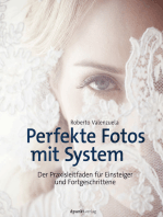 Perfekte Fotos mit System