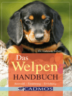 Das Welpen Handbuch: Auswahl - Ernährung - Erziehung