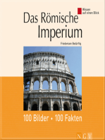 Das Römische Imperium: 100 Bilder - 100 Fakten: Wissen auf einen Blick
