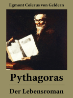 Pythagoras - Der Lebensroman: Der Roman erzählt anhand der Person des Pythagoras von der Geburt des Abendlandes