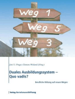 Duales Ausbildungssystem - Quo vadis?: Berufliche Bildung auf neuen Wegen