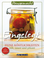 Eingelegt: Feine Köstlichkeiten - süß, sauer und pikant