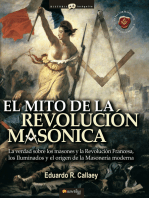 El mito de la revolución masónica: La verdad sobre los masones y la Revolución Francesa, los iluminados y el nacimiento de la masonería moderna.
