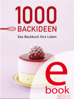 1000 Backideen: Das Backbuch fürs Leben - Alle wichtigen Rezepte fürs Backen