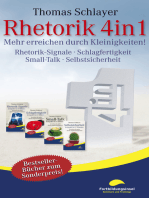 Rhetorik 4in1: Mehr erreichen durch Kleinigkeiten (Rhetorik-Signale, Schlagfertigkeit, Small-Talk, Selbstsicherheit)