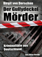 Der Gullydeckelmörder: Kriminalfälle aus Deutschland