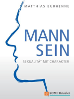 Mann sein: Sexualität mit Charakter