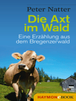 Die Axt im Wald: Eine Erzählung aus dem Bregenzerwald