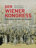 Der Wiener Kongress: Diplomaten, Intrigen und Skandale