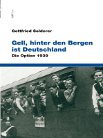 Gell, hinter den Bergen ist Deutschland: Die Option 1939