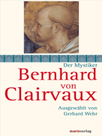 Bernhard von Clairvaux: Ausgewählt von Gerhard Wehr