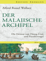 Der Malaiische Archipel: Die Heimat von Orang-Utan und Paradiesvogel. 1854 - 1862