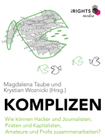 Komplizen - Wie können Hacker und Journalisten, Piraten und Kapitalisten, Amateure und Profis zusammenarbeiten?