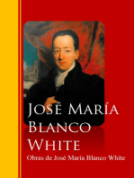 Obras de José María Blanco White: Biblioteca de Grandes Escritores