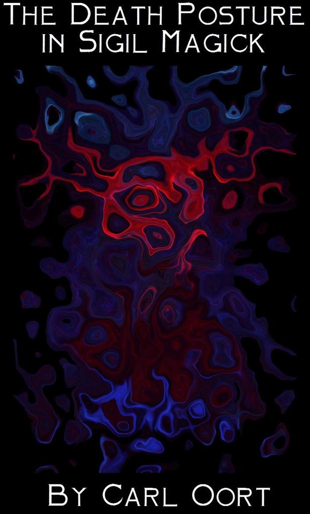 The Death Posture in Sigil Magick by Carl Oort - Ebook | Everand