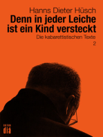 Denn in jeder Leiche ist ein Kind versteckt: Die kabarettistischen Texte