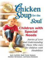 Chicken Soup for the Soul Children with Special Needs: Stories of Love and Understanding for Those Who Care for Children with Disabilities