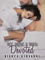 Vice, Virtue & Video: Devoted
