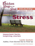 Chicken Soup for the Soul Healthy Living Series: Stress: Important Facts, Inspiring Stories