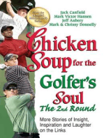 Chicken Soup for the Golfer's Soul The 2nd Round: More Stories of Insight, Inspiration and Laughter on the Links