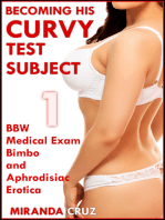 Becoming His Curvy Test Subject 1 (BBW Medical Exam Bimbo and Aphrodisiac Erotica)